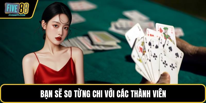 Bài Mậu Binh – Luật Chơi, Chiến Thuật Và Mẹo Thắng Nhanh 2 Bạn sẽ so từng chi với các thành viên