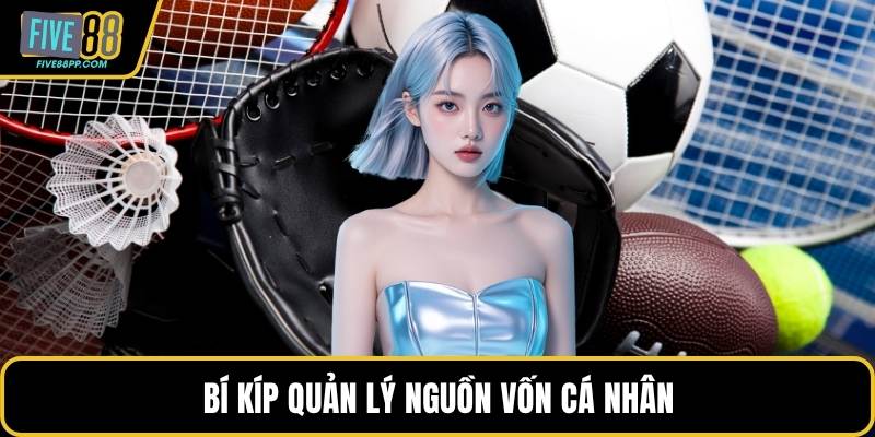 Bí kíp quản lý nguồn vốn cá nhân