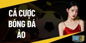 Cá cược bóng đá ảo