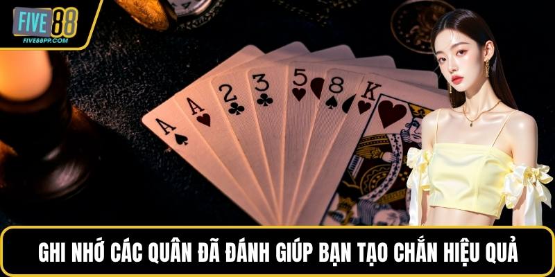 Cách Chơi Chắn – Hướng Dẫn Chi Tiết Và Bí Kíp Từ FIVE88 3 Ghi nhớ các quân đã đánh giúp bạn tạo chắn hiệu quả