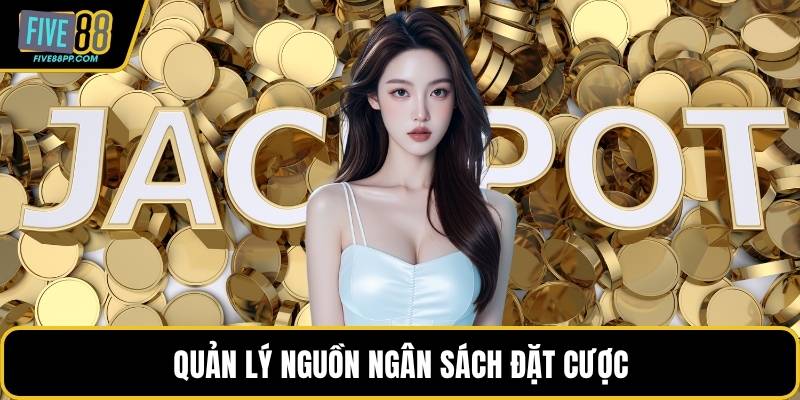 Quản lý nguồn ngân sách đặt cược