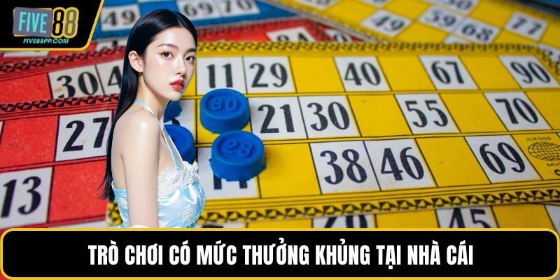 Lô Xiên – Cách Chơi, Bí Quyết Và Lợi Thế Tại FIVE88 3 Trò chơi có mức thưởng khủng tại nhà cái